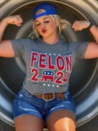 Felon 2024 Tee Texas True Threads