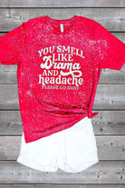 You smell like Drama Top Classy Southern Bling
