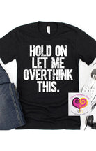Overthink This Tee Classy Southern Bling
