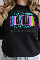 Procrastinating Done Sweatshirt Classy Southern Bling