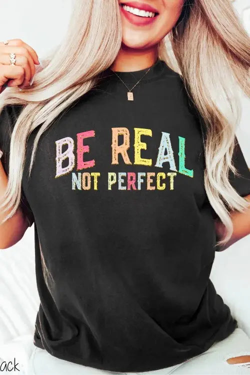 Be Real Not Perfect Tee Classy Southern Bling