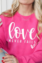 Love Never Fails Sweatshirt Classy Southern Bling