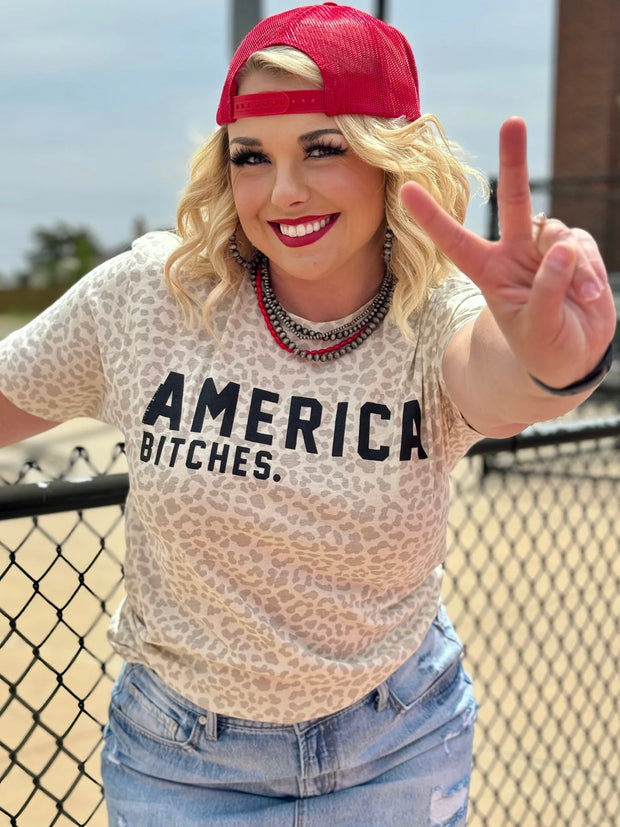 America B*Tches Tee