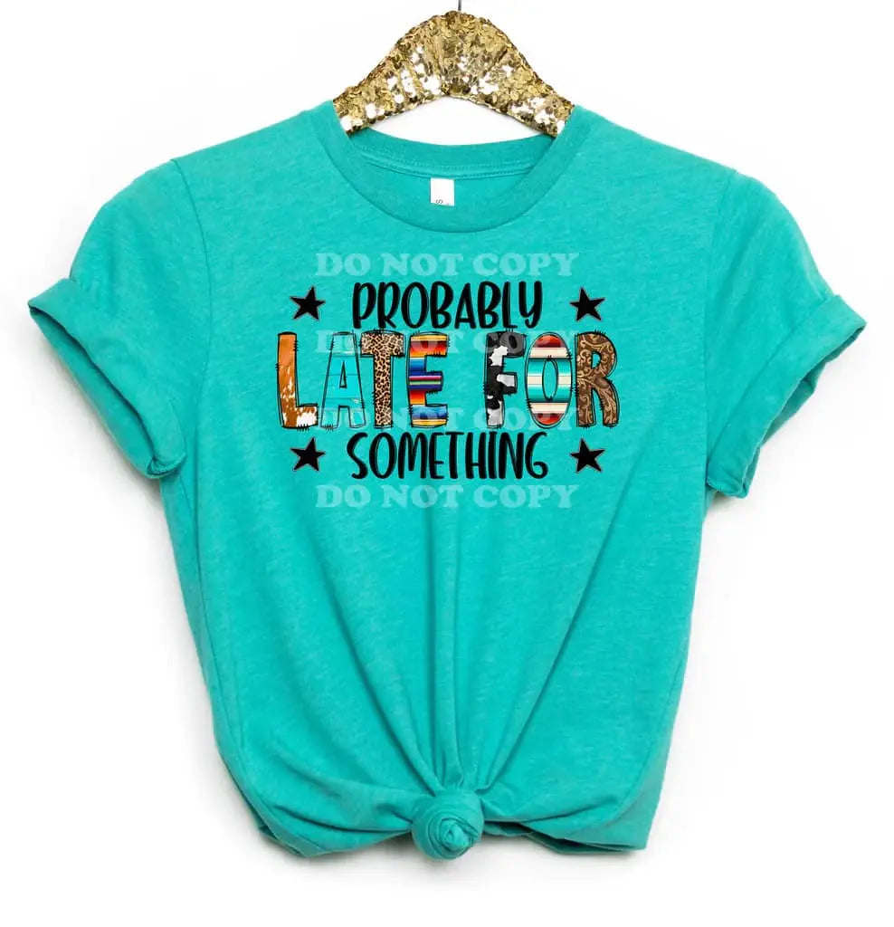 Late for Something Classy Southern Bling