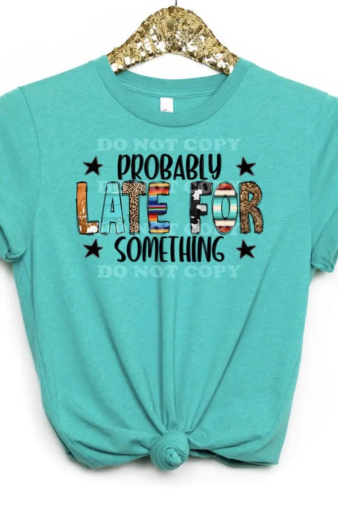 Late for Something Classy Southern Bling