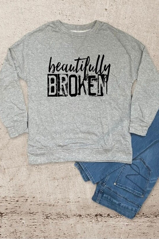 Beautifully Broken Sweatshirt