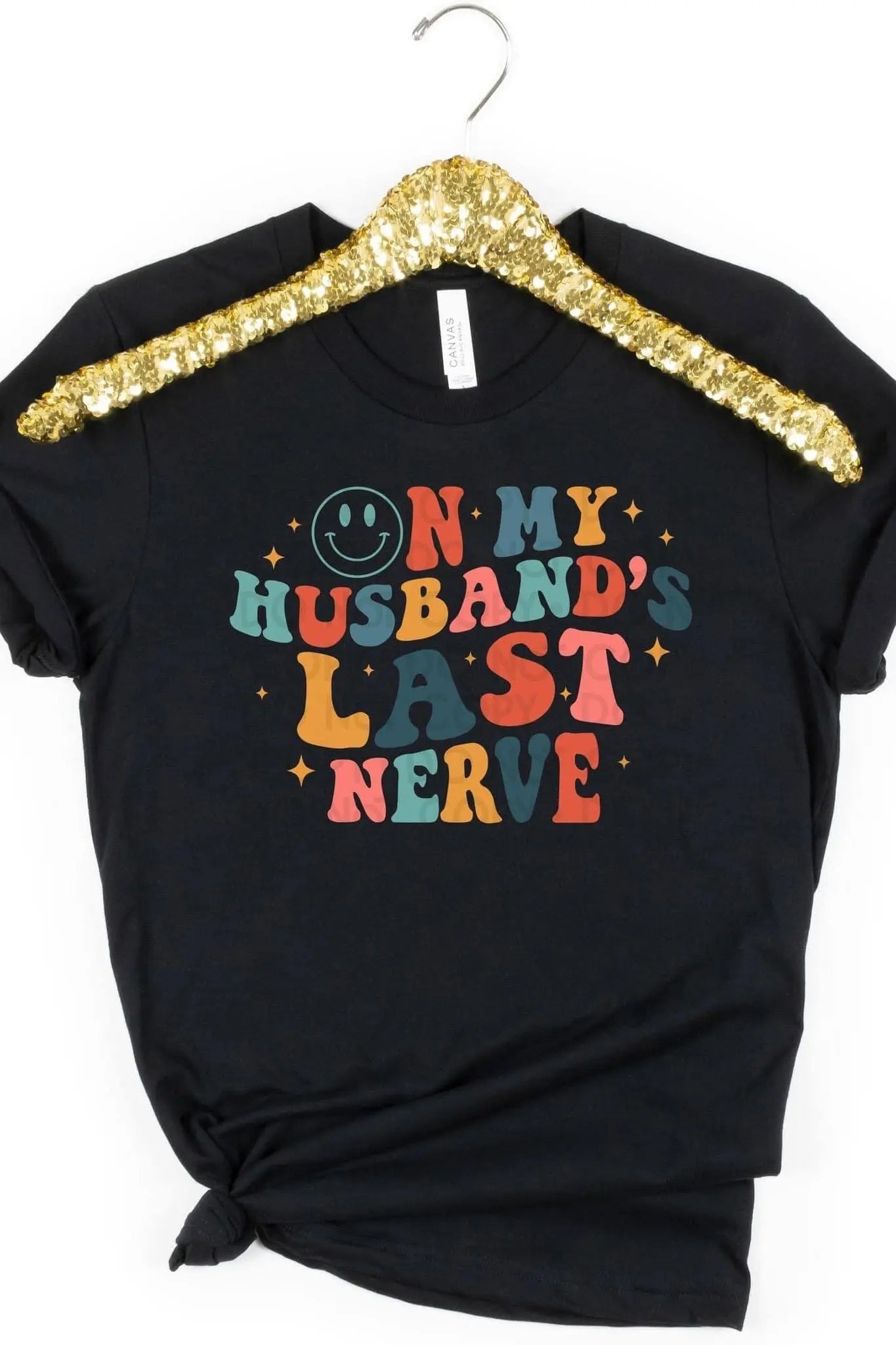 Husbands last Nerve Classy Southern Bling