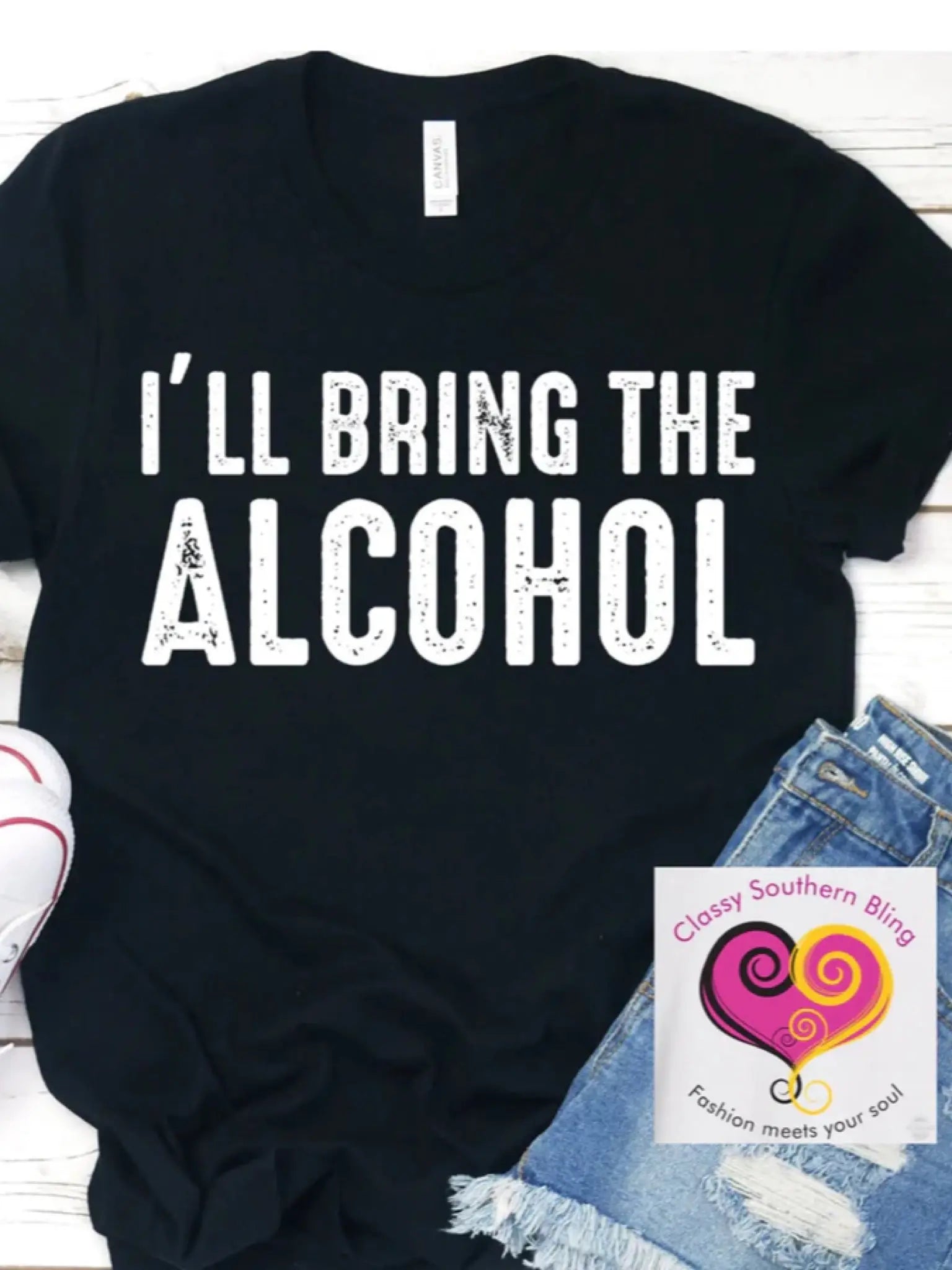 Bring the Drink Classy Southern Bling